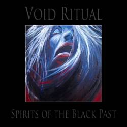 Void Ritual : Spirits of the Black Past